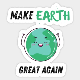 Make earth great again Sticker